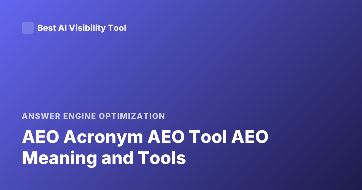 AEO Acronym AEO Tool AEO Meaning and Tools