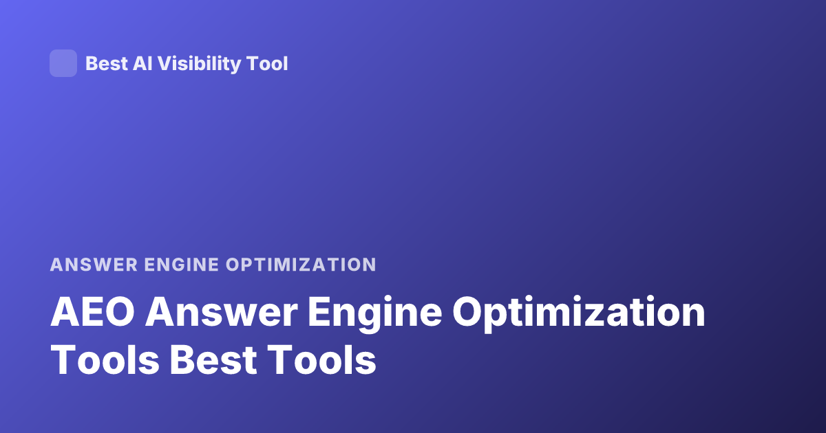 AEO Answer Engine Optimization Tools Best Tools