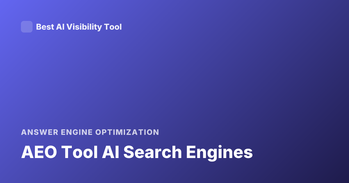 AEO Tool AI Search Engines