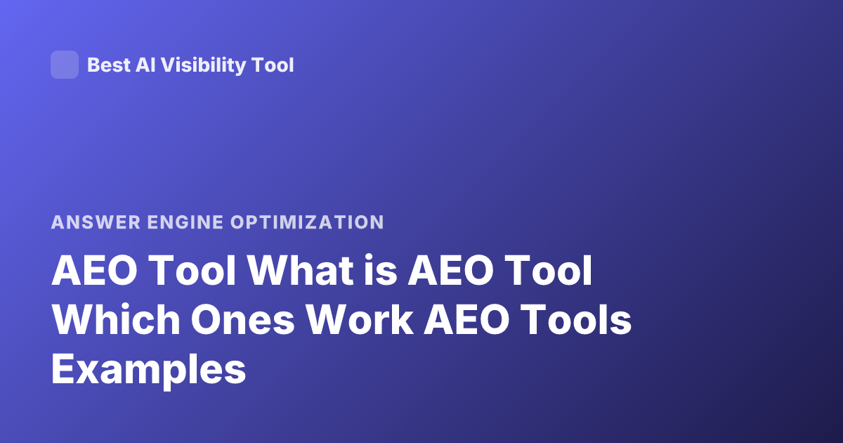 AEO Tool What is AEO Tool Which Ones Work AEO Tools Examples