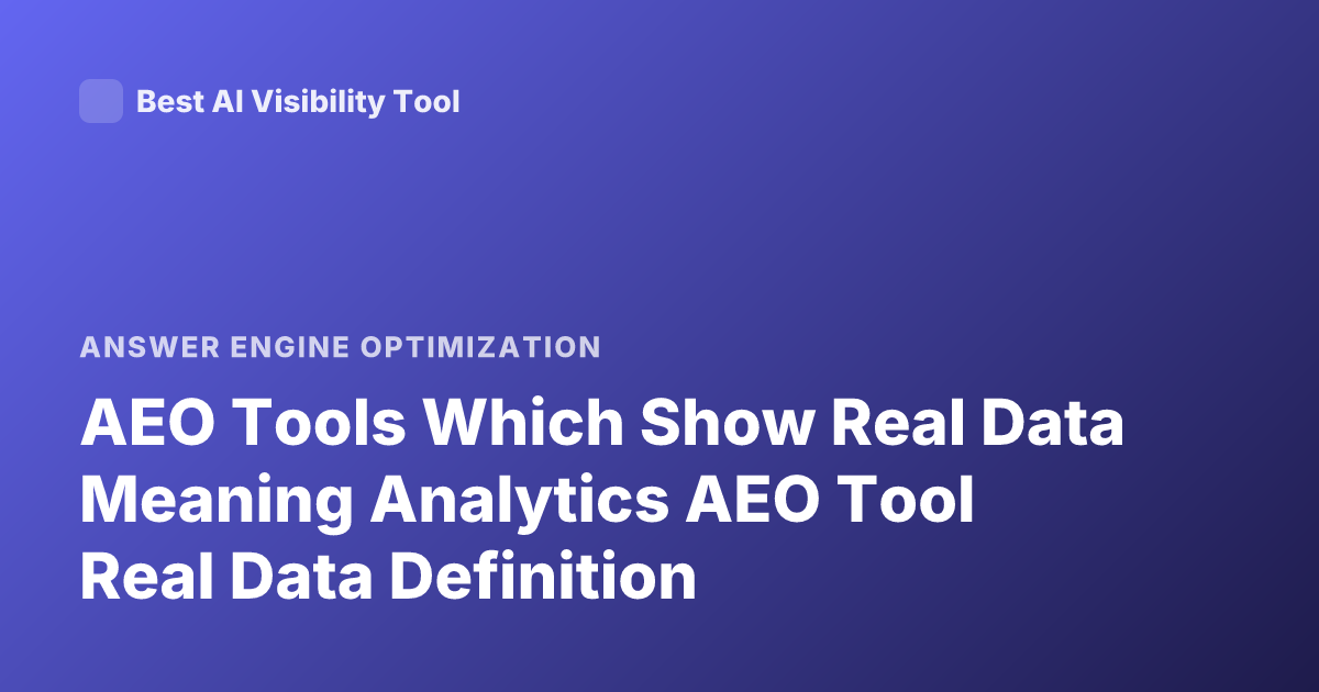 AEO Tools Which Show Real Data Meaning Analytics AEO Tool Real Data Definition