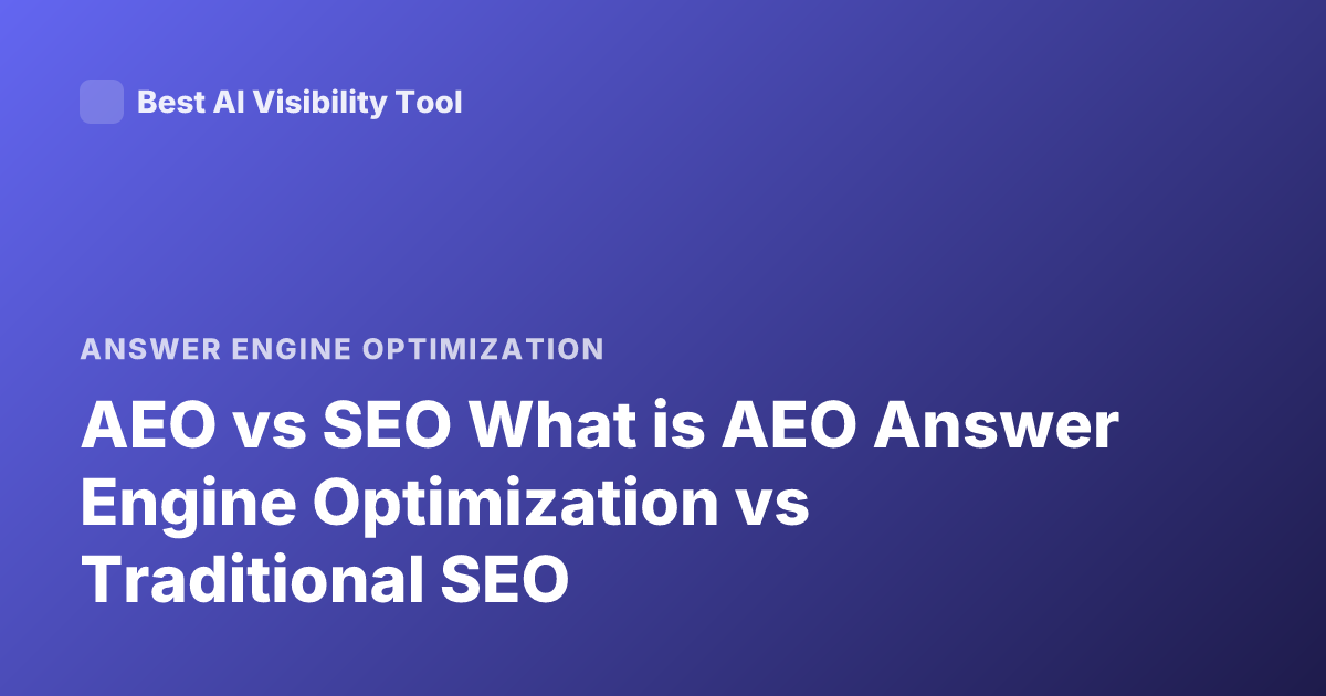 AEO vs SEO What is AEO Answer Engine Optimization vs Traditional SEO