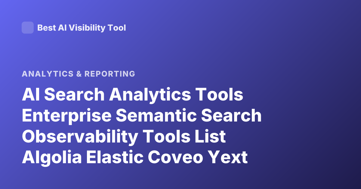 AI Search Analytics Tools Enterprise Semantic Search Observability Tools List Algolia Elastic Coveo Yext Glean Glean Work AI Search Analytics