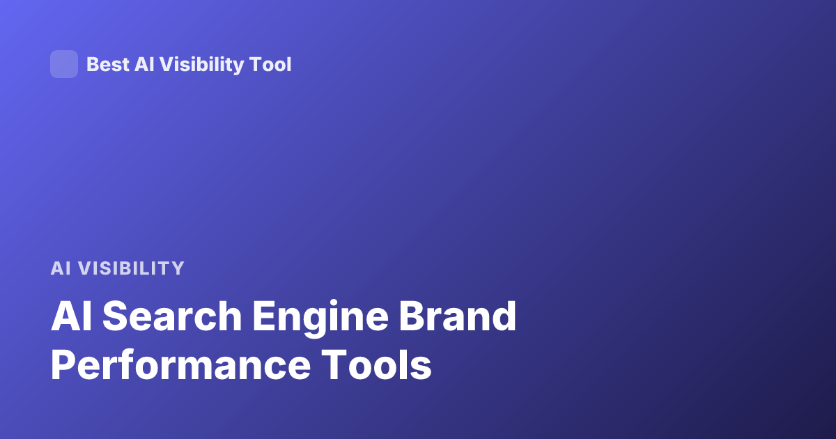 AI Search Engine Brand Performance Tools