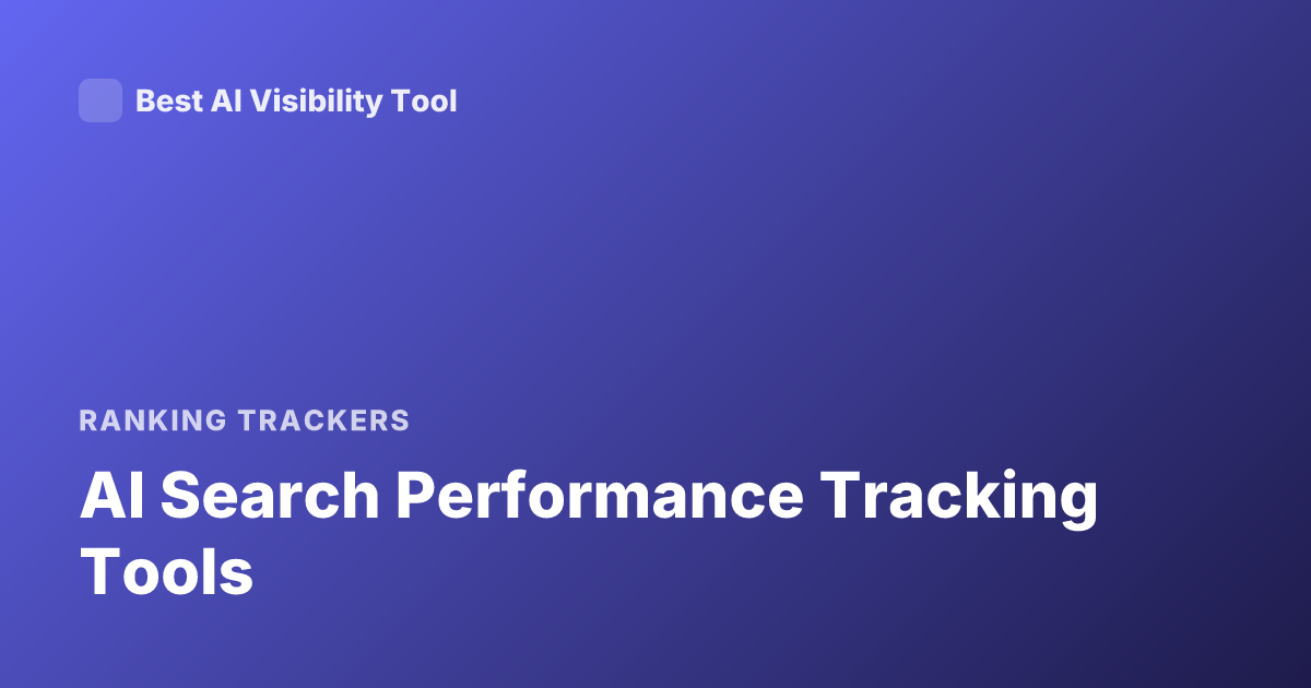 AI Search Performance Tracking Tools
