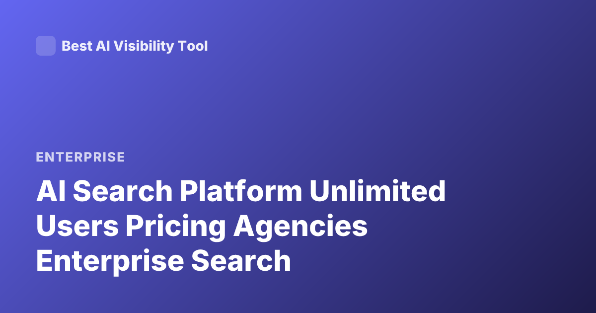 AI Search Platform Unlimited Users Pricing Agencies Enterprise Search