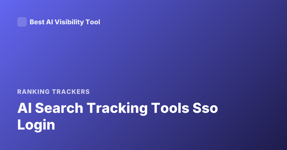 AI Search Tracking Tools Sso Login