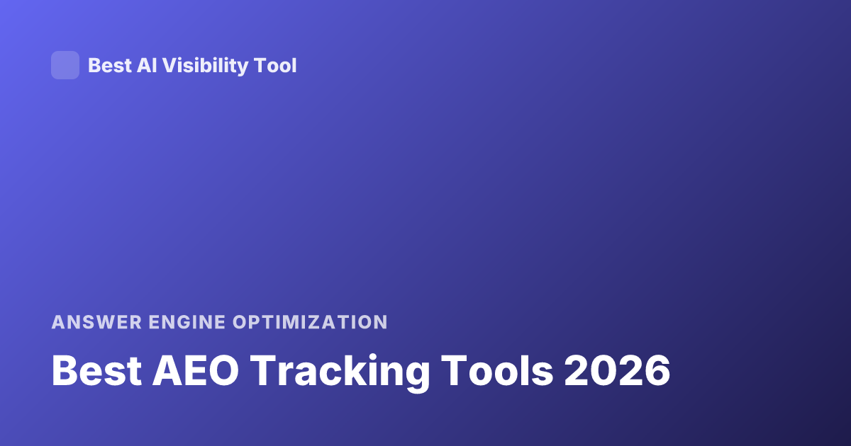 Best AEO Tracking Tools 2026