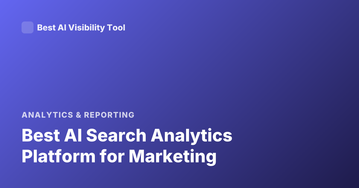 Best AI Search Analytics Platform for Marketing