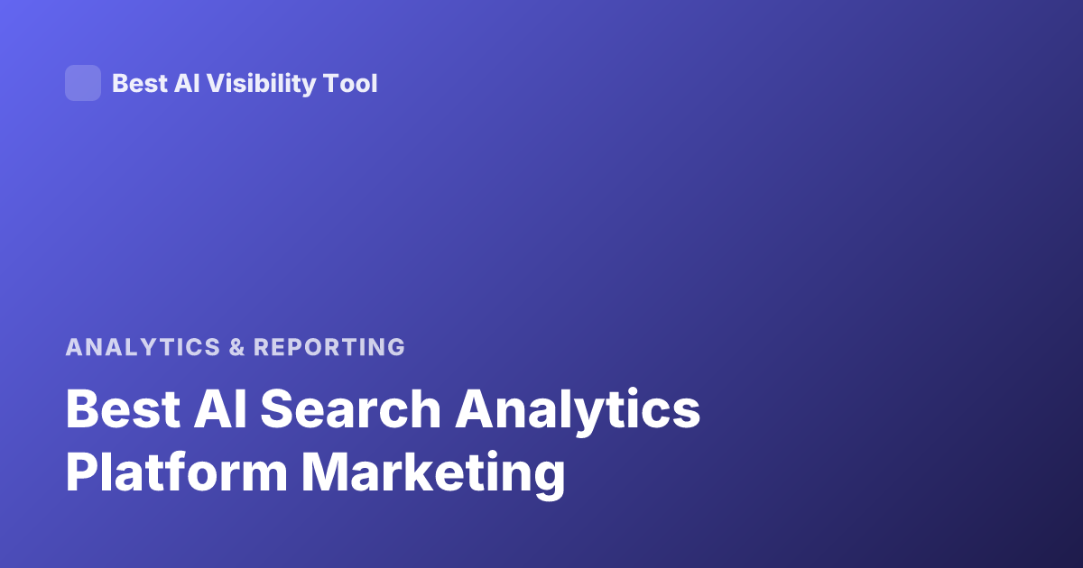 Best AI Search Analytics Platform Marketing