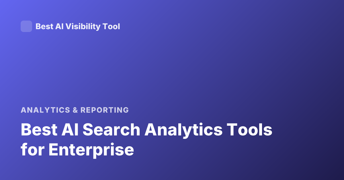 Best AI Search Analytics Tools for Enterprise