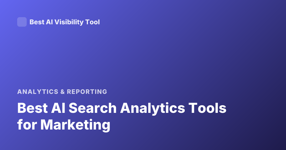 Best AI Search Analytics Tools for Marketing