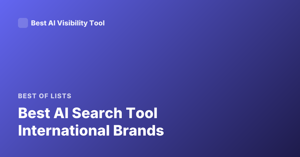 Best AI Search Tool International Brands