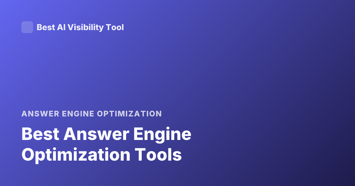 Best Answer Engine Optimization Tools