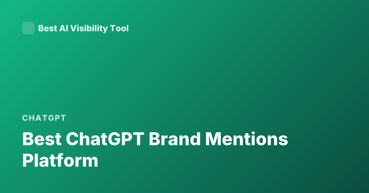 Best ChatGPT Brand Mentions Platform