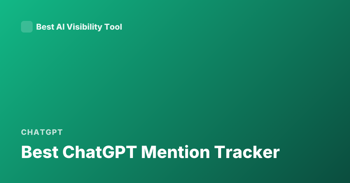 Best ChatGPT Mention Tracker