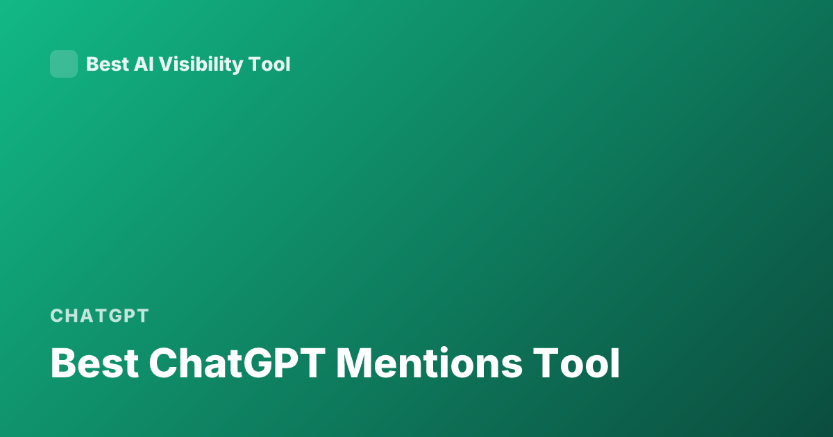 Best ChatGPT Mentions Tool