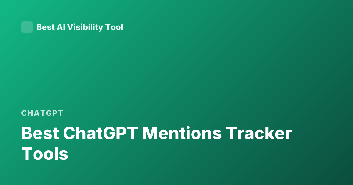 Best ChatGPT Mentions Tracker Tools