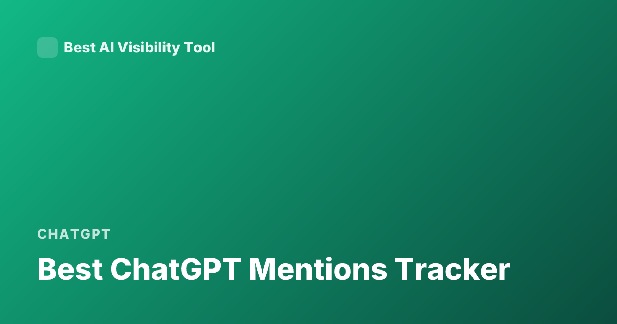 Best ChatGPT Mentions Tracker