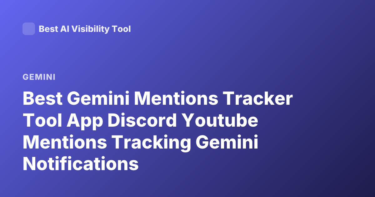 Best Gemini Mentions Tracker Tool App Discord Youtube Mentions Tracking Gemini Notifications