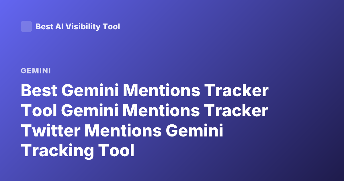 Best Gemini Mentions Tracker Tool Gemini Mentions Tracker Twitter Mentions Gemini Tracking Tool