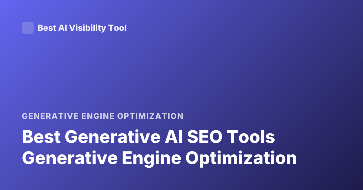 Best Generative AI SEO Tools Generative Engine Optimization