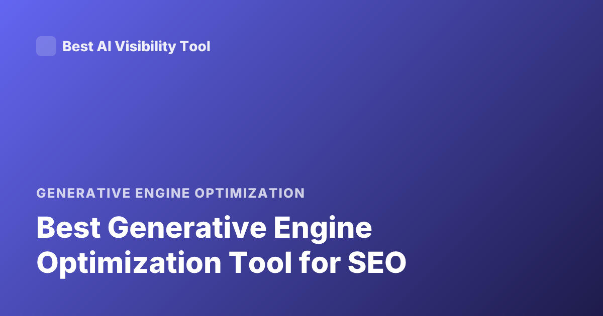 Best Generative Engine Optimization Tool for SEO