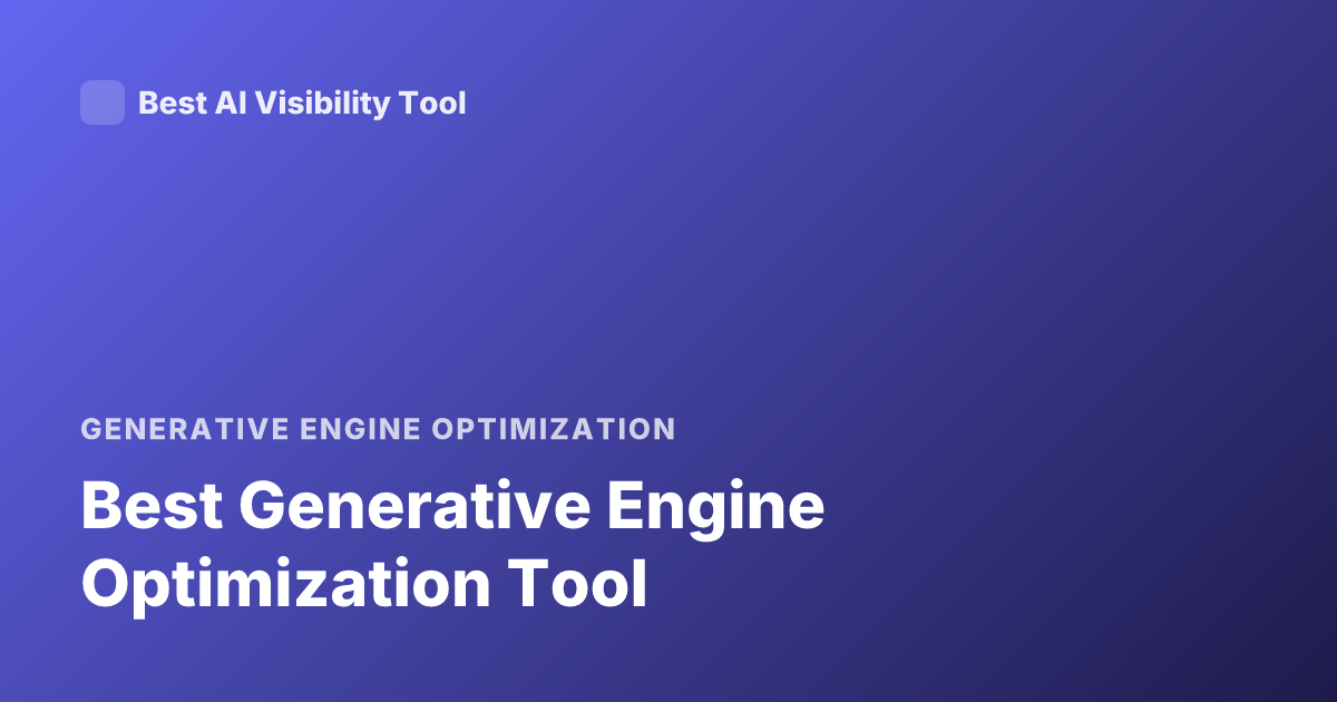 Best Generative Engine Optimization Tool