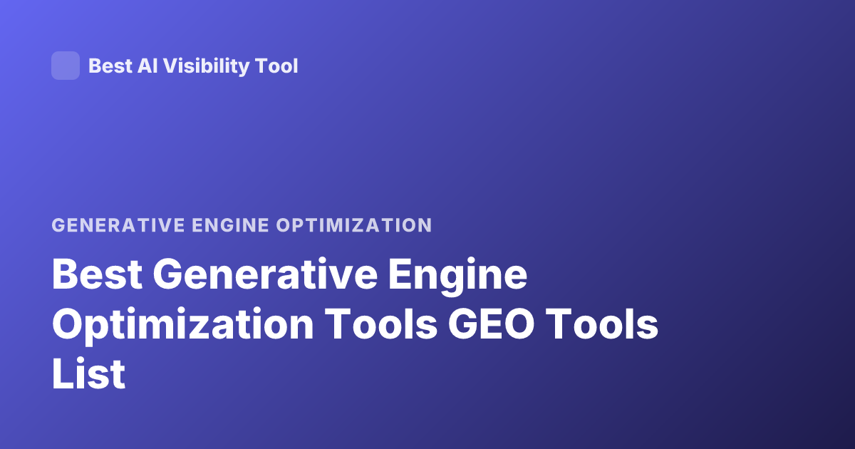 Best Generative Engine Optimization Tools GEO Tools List