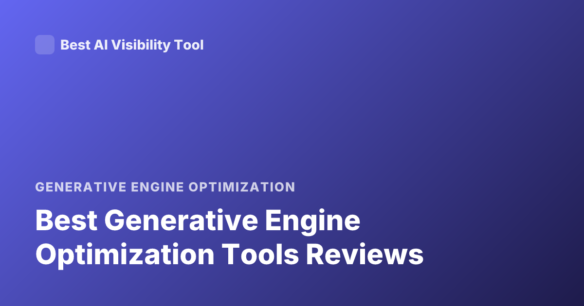 Best Generative Engine Optimization Tools Reviews