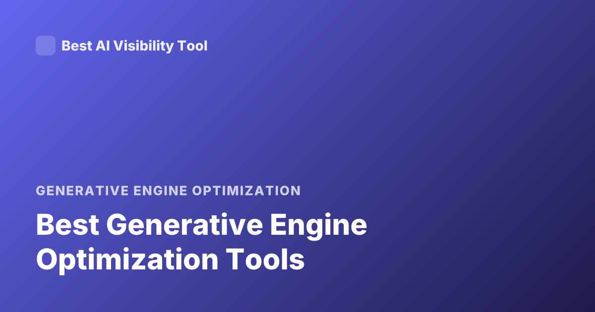 Best Generative Engine Optimization Tools