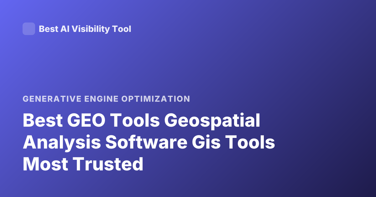 Best GEO Tools Geospatial Analysis Software Gis Tools Most Trusted