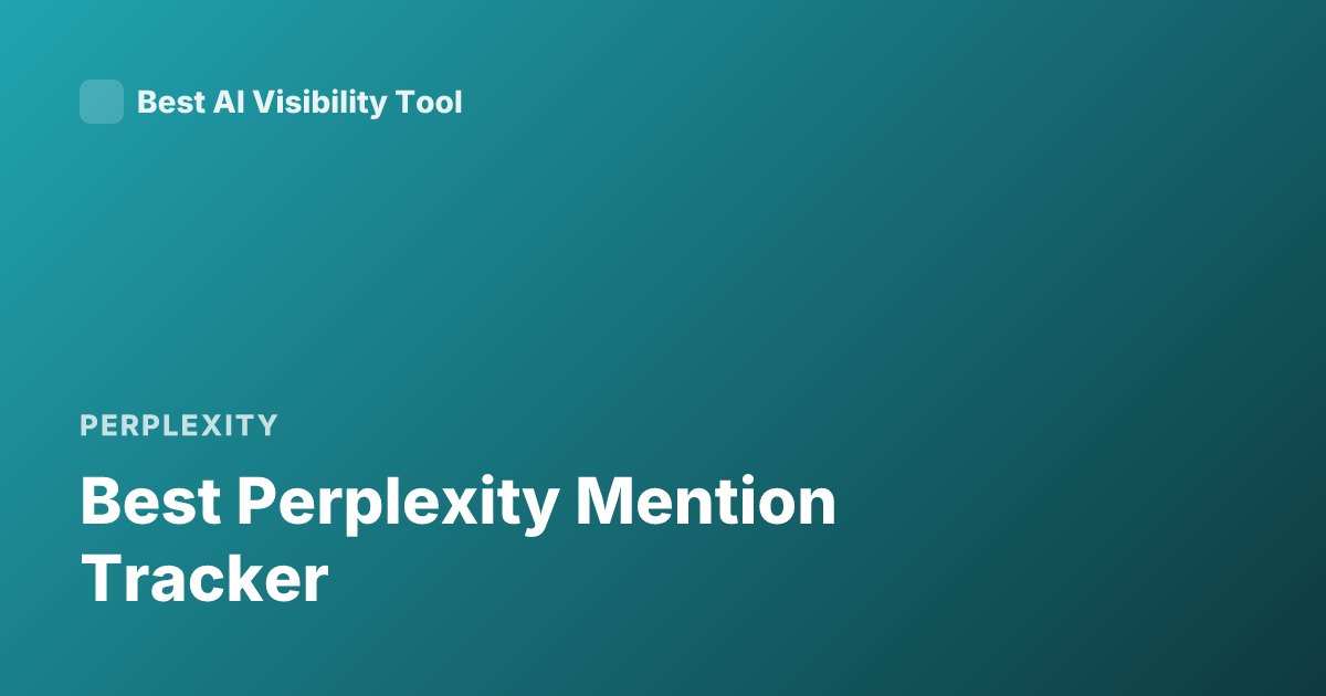 Best Perplexity Mention Tracker