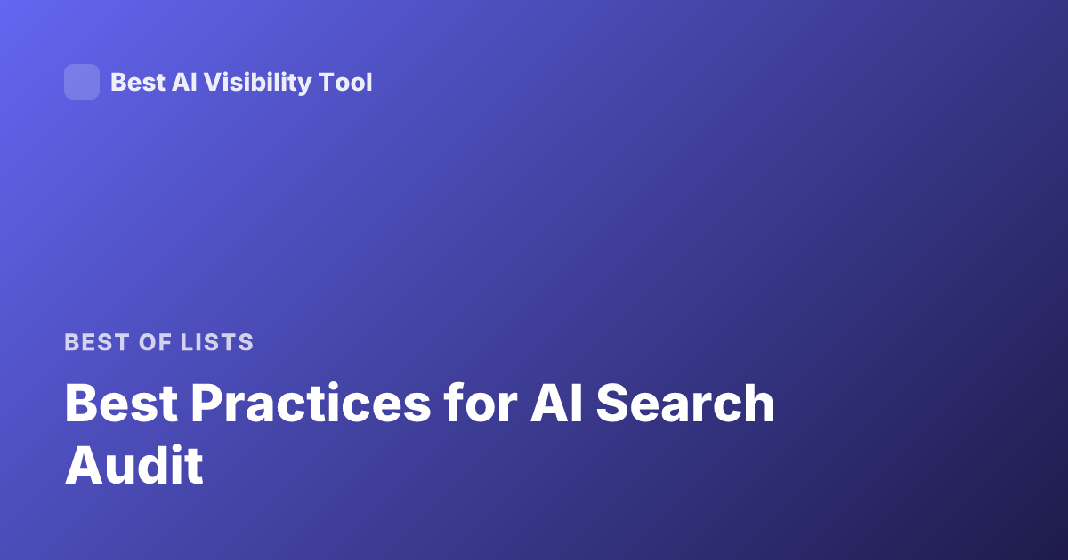 Best Practices for AI Search Audit
