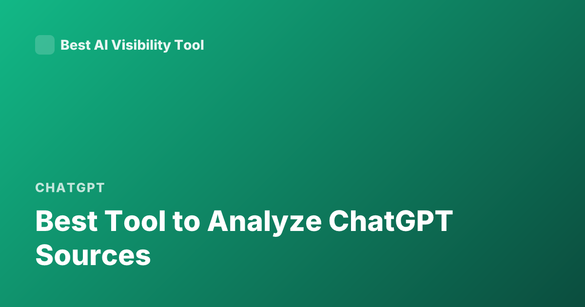 Best Tool to Analyze ChatGPT Sources