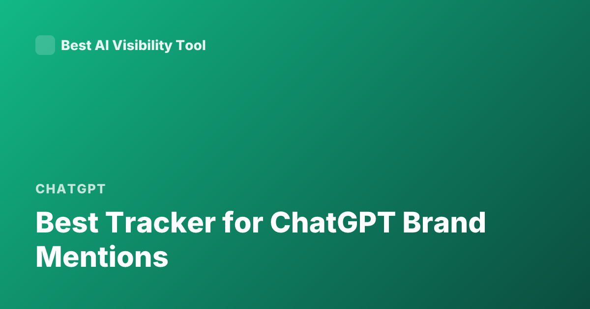 Best Tracker for ChatGPT Brand Mentions