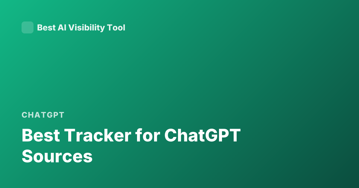 Best Tracker for ChatGPT Sources