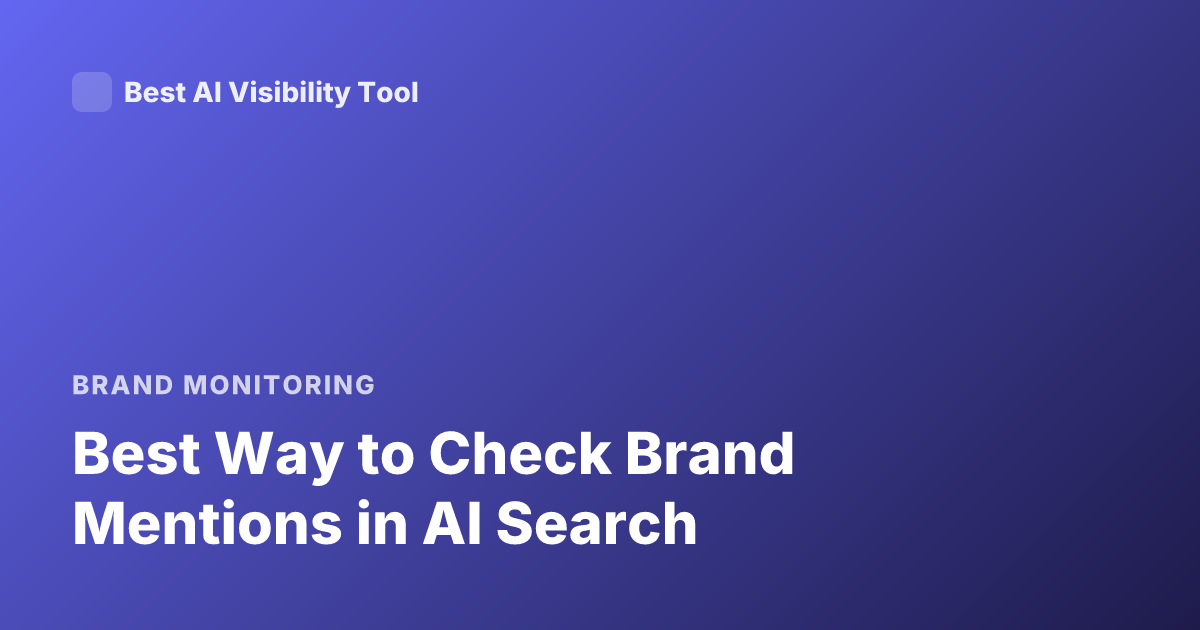 Best Way to Check Brand Mentions in AI Search