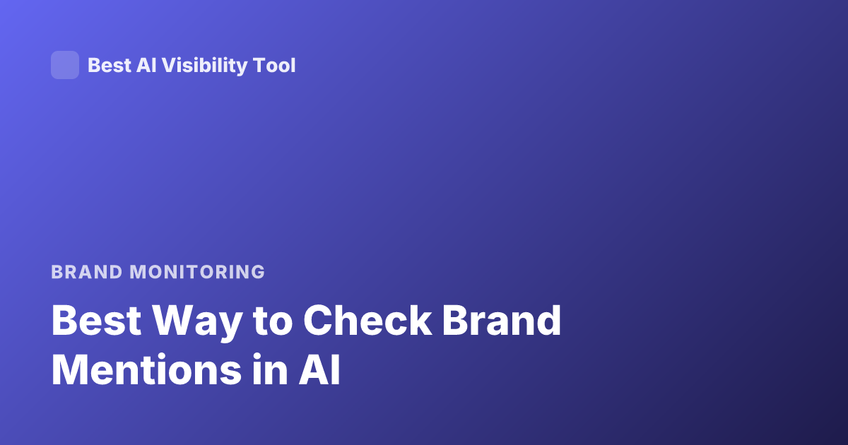 Best Way to Check Brand Mentions in AI