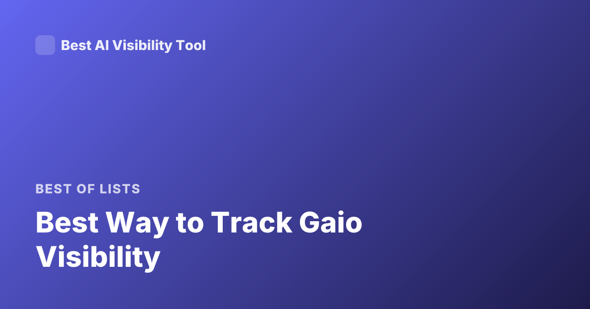 Best Way to Track Gaio Visibility