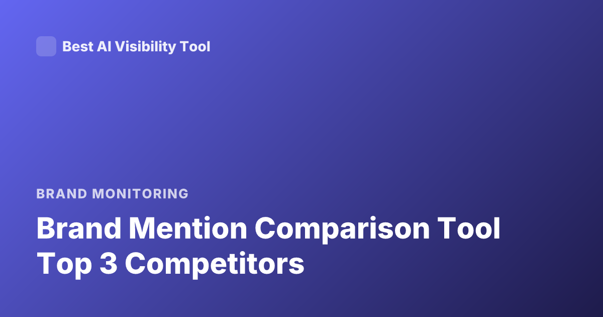Brand Mention Comparison Tool Top 3 Competitors