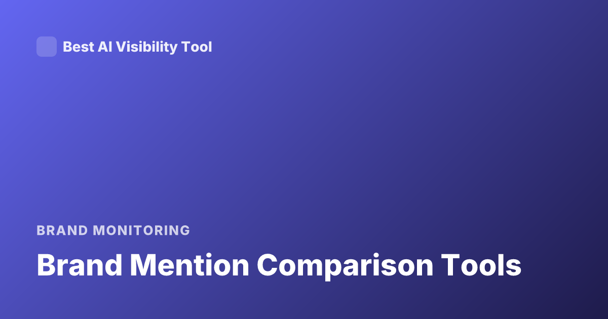 Brand Mention Comparison Tools