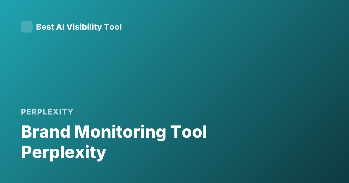 Brand Monitoring Tool Perplexity