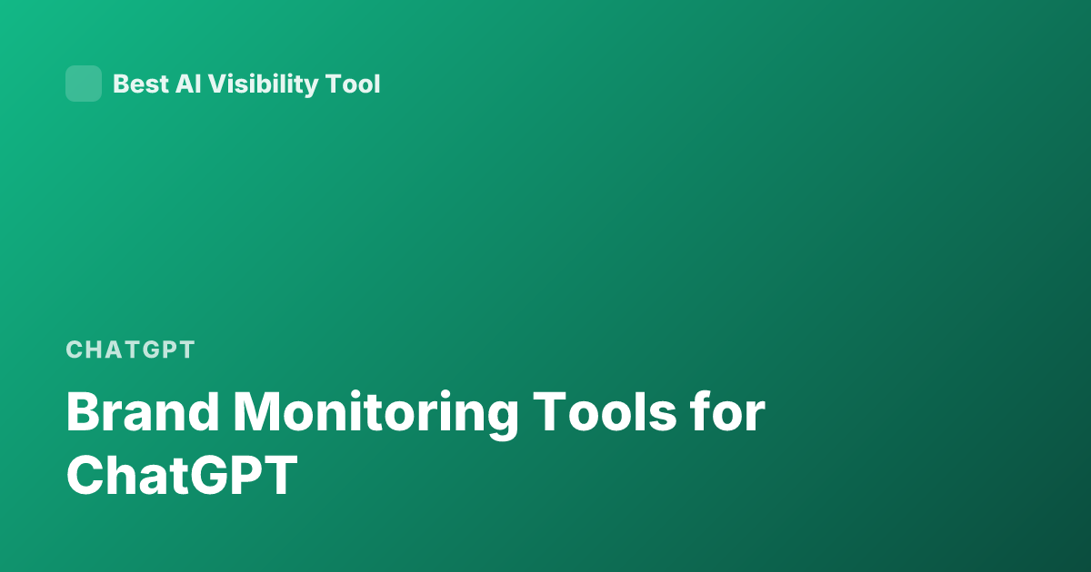 Brand Monitoring Tools for ChatGPT