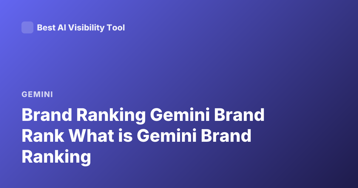 Brand Ranking Gemini Brand Rank What is Gemini Brand Ranking