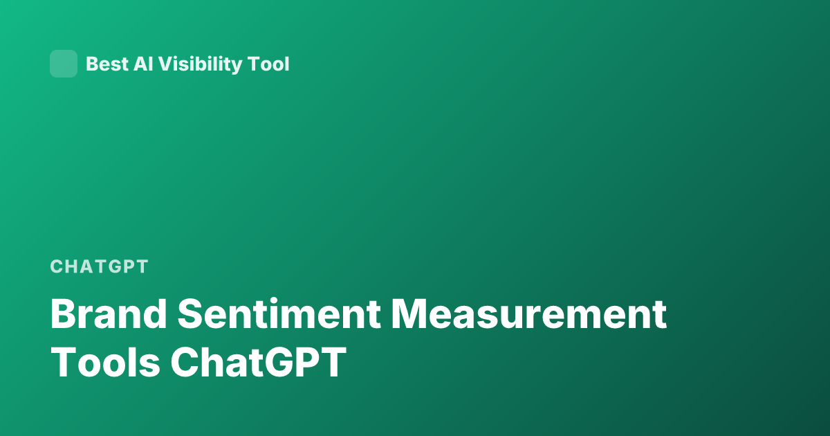 Brand Sentiment Measurement Tools ChatGPT