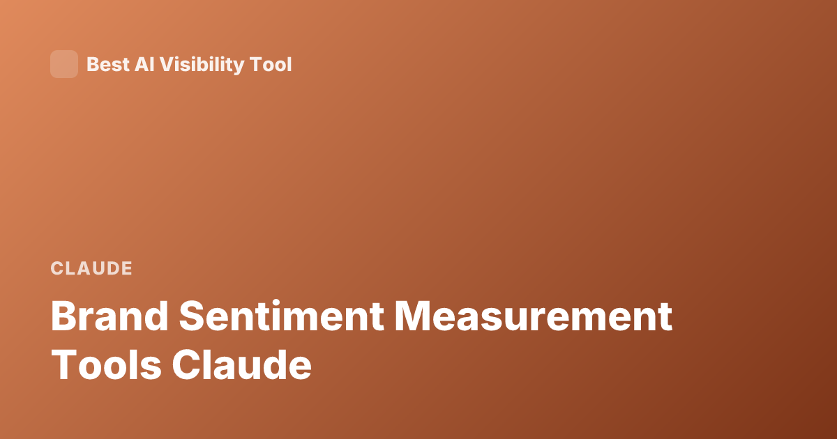 Brand Sentiment Measurement Tools Claude