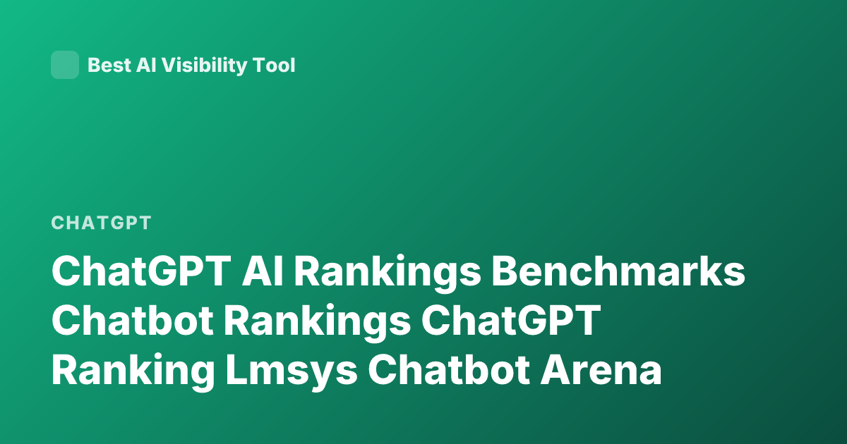 ChatGPT AI Rankings Benchmarks Chatbot Rankings ChatGPT Ranking Lmsys Chatbot Arena