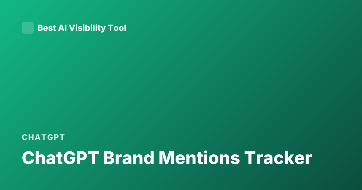 ChatGPT Brand Mentions Tracker