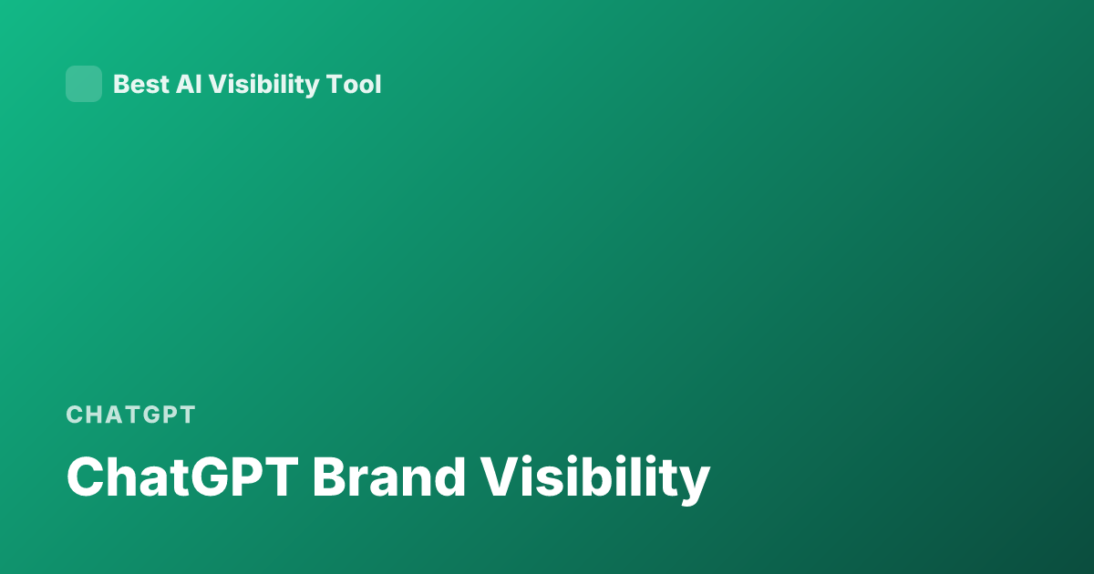 ChatGPT Brand Visibility
